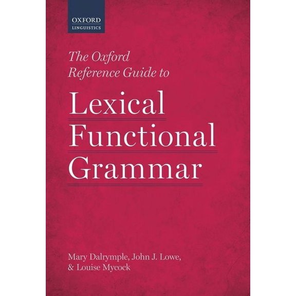 Oxford Reference Guide to Lexical Functional Grammar, (Hardcover)