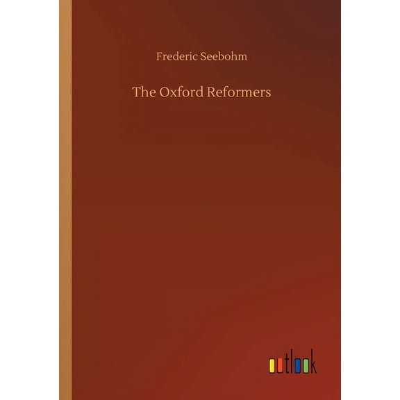 The Oxford Reformers, (Paperback)
