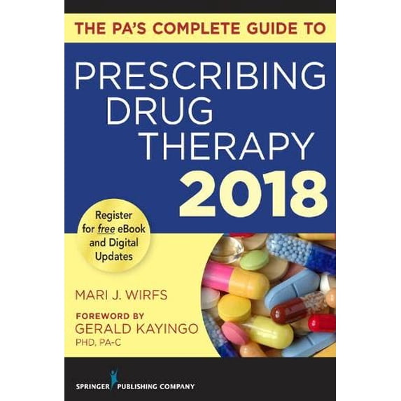 Pre-Owned The PA's Complete Guide to Prescribing Drug Therapy 2018 Paperback