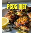 thumbnail image 1 of The PCOS Diet Cookbook: 100+ Delicious Recipes for Hormone Balance and Weight Loss, Pictures Included, (Paperback), 1 of 1
