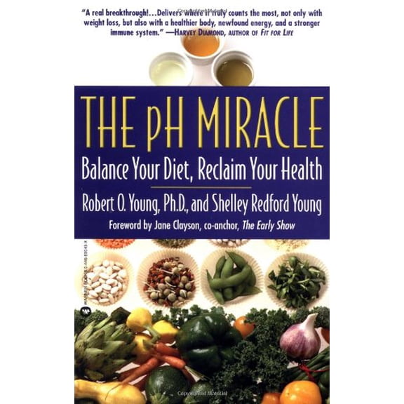 Pre-Owned The pH Miracle: Balance Your Diet, Reclaim Your Health, 9780446690492, 044669049X, Paperback, Reprint edition