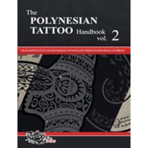 Pre-Owned The POLYNESIAN TATTOO Handbook Vol.2: An in-depth study of Polynesian tattoos and their foundational symbols (Paperback) 8894205657 9788894205657