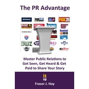 The PR Advantage, (Paperback)