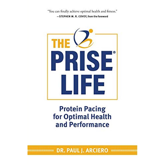 Pre-Owned The PRISE Life: Protein Pacing for Optimal Health and Performance (Paperback) 173415893X 9781734158939