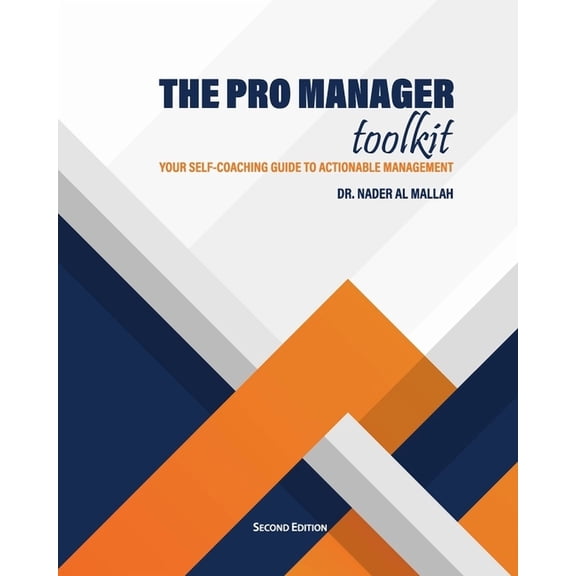 The PRO Manager Toolkit: Your Self-Coaching Guide to Actionable Management, (Paperback)