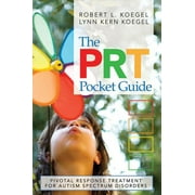 The PRT Pocket Guide : Pivotal Response Treatment for Autism Spectrum Disorders (Paperback)