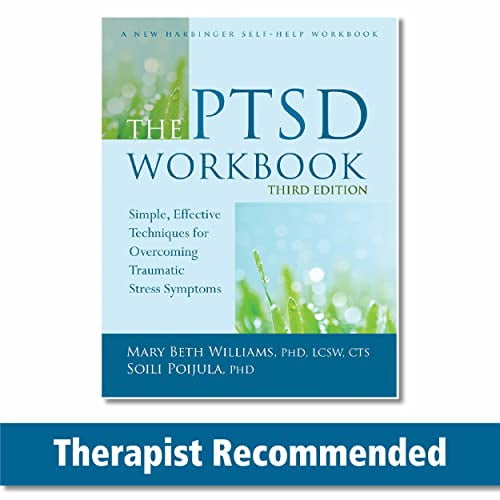 Pre-Owned The PTSD Workbook, 3rd Edition : Simple, Effective Techniques for Overcoming Traumatic Stress Symptoms (Paperback) 9781626253704