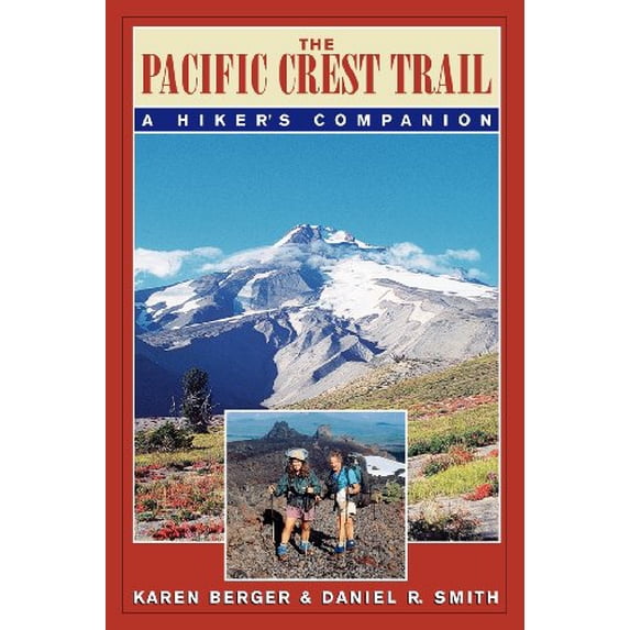 Pre-Owned The Pacific Crest Trail: A Hiker's Companion (Paperback) 0881504319 9780881504316