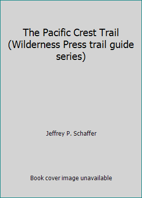 Pre-Owned The Pacific Crest Trail (Wilderness Press trail guide series ...