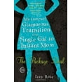 thumbnail image 1 of Pre-Owned The Package Deal : My (Not-So) Glamorous Transition from Single Gal to Instant Mom (Paperback) 9780307454331, 1 of 1