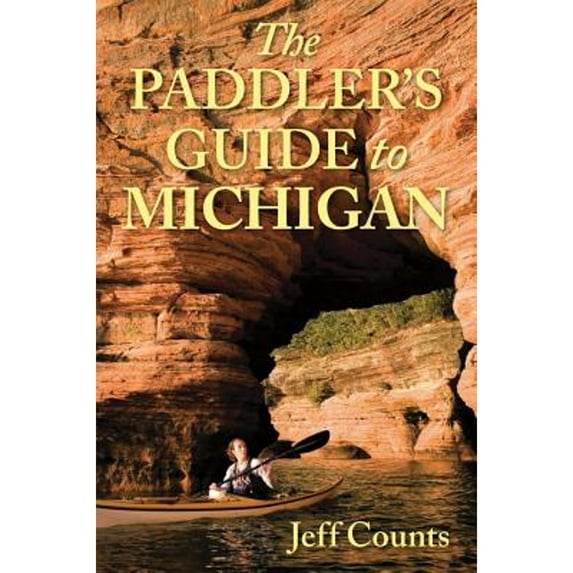 The Paddler's Guide to Michigan (Paperback)