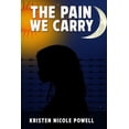 thumbnail image 1 of The Pain We Carry, (Paperback), 1 of 1