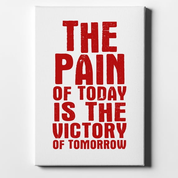 The Pain of Today is the Victory of Tomorrow - 11" x 14" - Decorative Canvas Wall Art - White Edge - 5/8" Gallery Wrapped