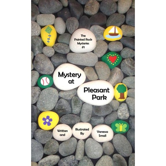 The Painted Rock Mysteries Mystery at Pleasant Park, Book 1, (Paperback)