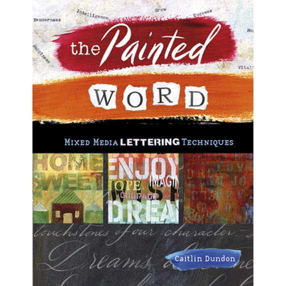 Pre-Owned The Painted Word: Mixed Media Lettering Techniques Paperback