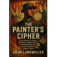 thumbnail image 1 of The Painter's Cipher: When Art Became Espionage: True Stories of Secret Messages, Hidden Codes, and Dangerous Art from t, (Paperback), 1 of 1