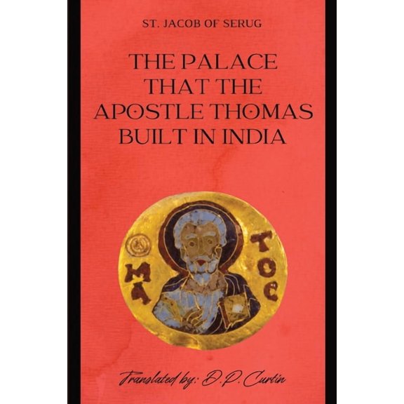 The Palace that the Apostle Thomas Built in India, (Paperback)