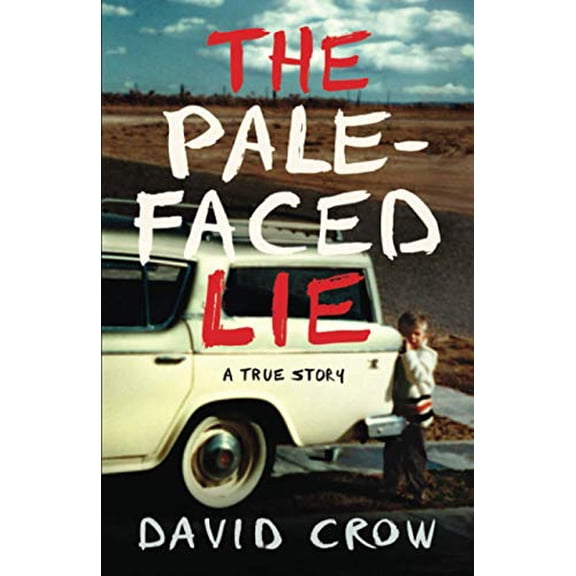 Pre-Owned The Pale-Faced Lie: A True Story (Paperback) 0997487151 9780997487152