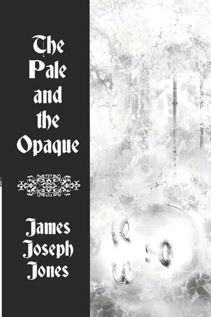 The Weston Chronicles The Pale and the Opaque: Book 1 of The Weston Chronicles, Book 1, (Paperback)