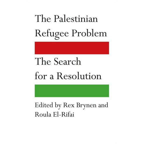 The Palestinian Refugee Problem: The Search for a Resolution, (Paperback)