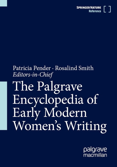 The Palgrave Encyclopedia of Early Modern Women's Writing, (Hardcover)