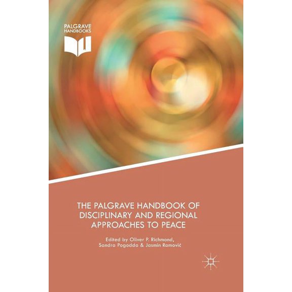 The Palgrave Handbook of Disciplinary and Regional Approaches to Peace, (Paperback)