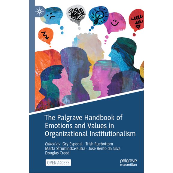 The Palgrave Handbook of Emotions and Values in Organizational Institutionalism, (Hardcover)