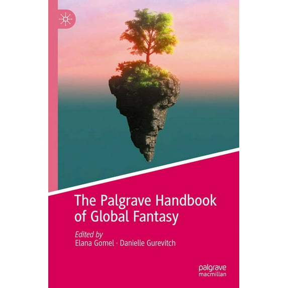 The Palgrave Handbook of Global Fantasy, (Hardcover)