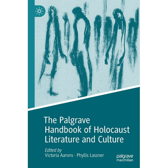 The Palgrave Handbook of Holocaust Literature and Culture, (Paperback)