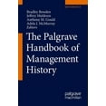 thumbnail image 1 of The Palgrave Handbook of Management History, (Hardcover), 1 of 1