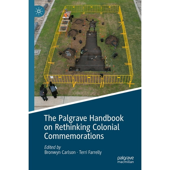 The Palgrave Handbook on Rethinking Colonial Commemorations, (Hardcover)