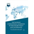 thumbnail image 1 of The Palgrave International Handbook of Healthcare Policy and Governance, (Paperback), 1 of 1