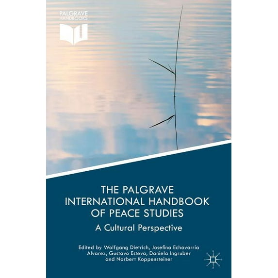 The Palgrave International Handbook of Peace Studies: A Cultural Perspective