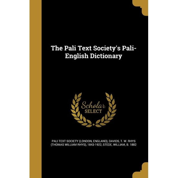 The Pali Text Societys Pali-English Dictionary Paperback 1372068171 9781372068171 Pali Text Society London, England