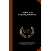 The Pall Mall Magazine, Volume 29 Hardcover