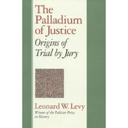 Pre-Owned The Palladium of Justice: Origins of Trial by Jury (Hardcover) 1566632595 9781566632591