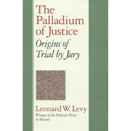Pre-Owned The Palladium of Justice: Origins of Trial by Jury (Hardcover) 1566632595 9781566632591