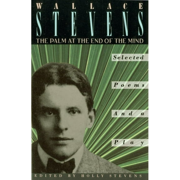 The Palm at the End of the Mind : Selected Poems and a Play (Paperback)