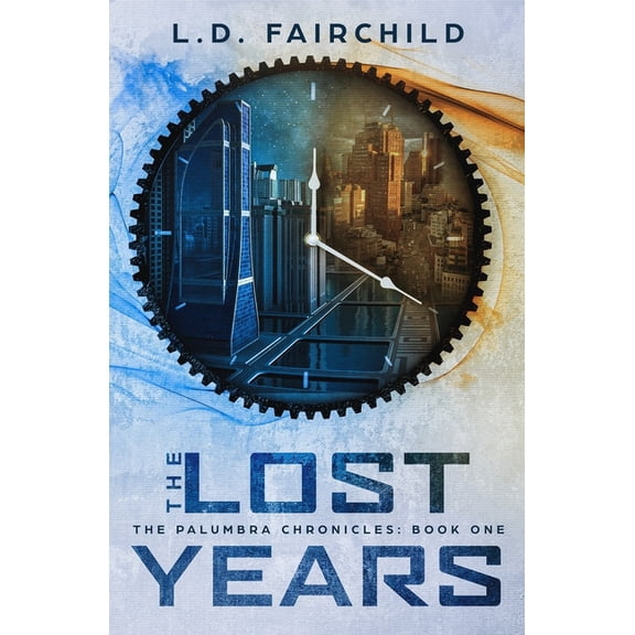 The Palumbra Chronicles The Lost Years: The Palumbra Chronicles: Book One, Book 1, (Paperback)
