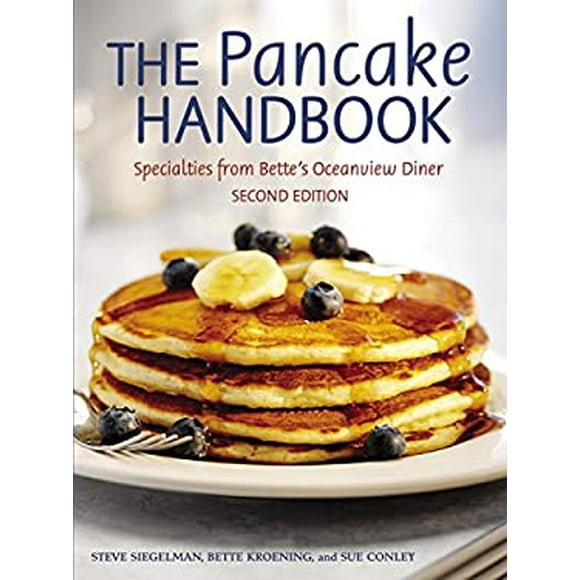 Pre-Owned The Pancake Handbook: Specialties from Bettes Oceanview Diner [A Cookbook]  Paperback Steve Siegelman, Bette Kroening, Sue Conley