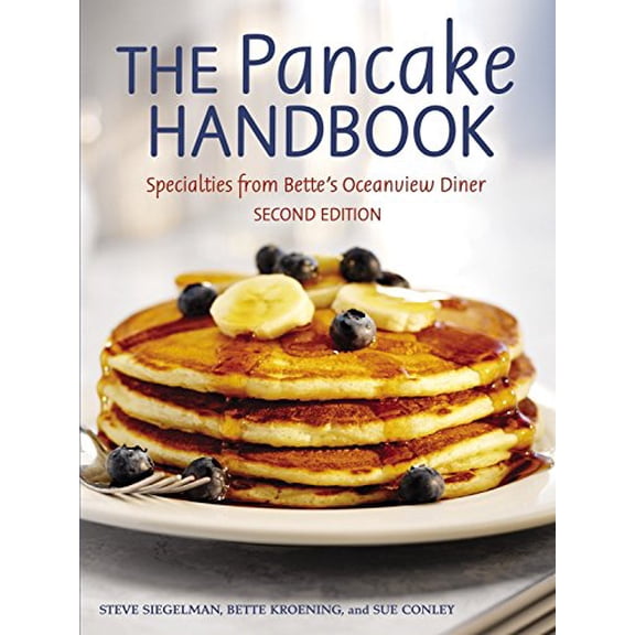 Pre-Owned The Pancake Handbook: Specialties from Bette's Oceanview Diner [A Cookbook] (Paperback) 1580085377 9781580085373