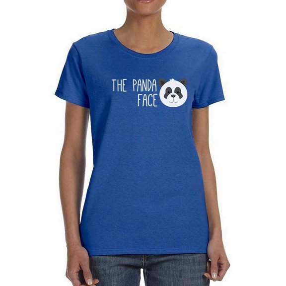 The Panda Face Graphic Quote Women T-Shirt, Female Small