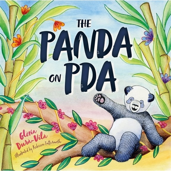 The Panda on PDA: A Children's Introduction to Pathological Demand Avoidance, (Hardcover)