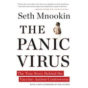 The Panic Virus : The True Story Behind the Vaccine-Autism Controversy (Paperback)