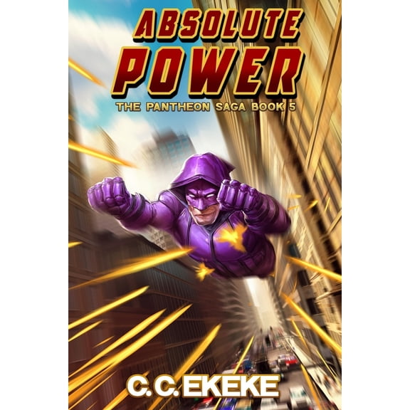 The Pantheon Saga Absolute Power (The Pantheon Saga), Book 5, (Paperback)