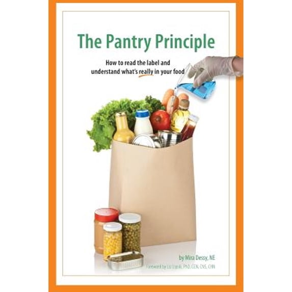 Pre-Owned The Pantry Principle: how to read the label and understand what's really in your food (Paperback) 0988935708 9780988935709