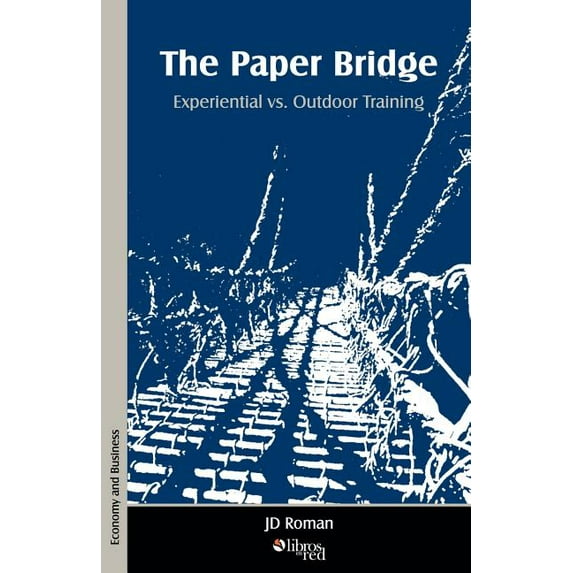 The Paper Bridge - Experiential vs. Outdoor Training (Paperback)