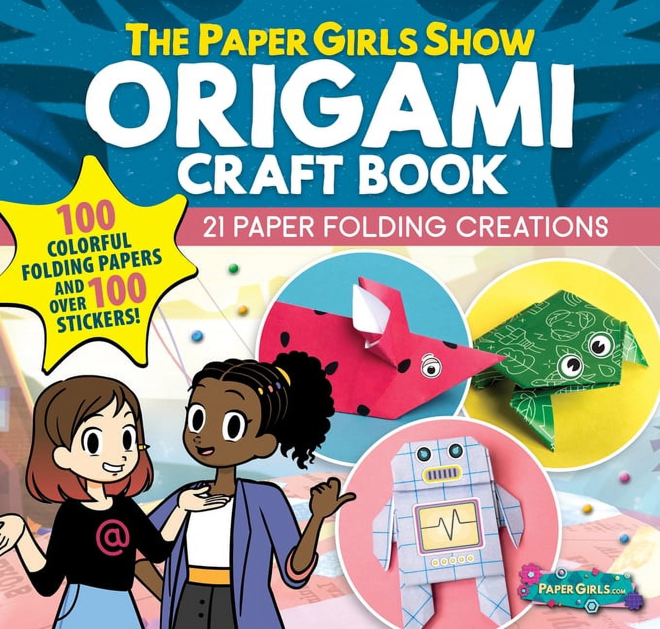 The Paper Girls Show Origami Craft Book: 21 Paper Folding Creations, (Paperback)