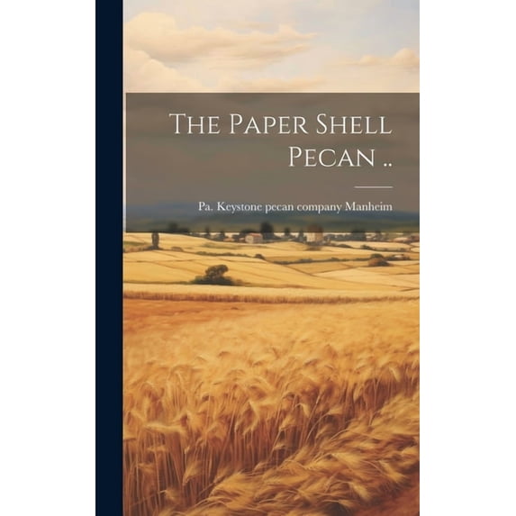 The Paper Shell Pecan .. (Hardcover)