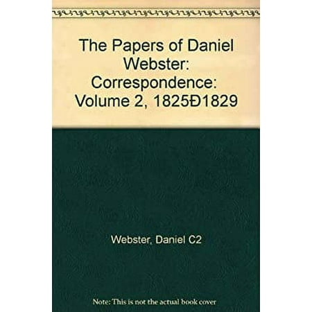 Pre-Owned The Papers of Daniel Webster Vol. 2 : Correspondence 1825-1829 9780874511208
